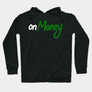 on money Hoodie